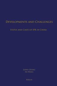Vorderes Coverbild Developments and Challenges: Status and Cases of IPR in China