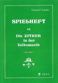 Vorderes Coverbild Spielheft zu Die Zither in der Volksmusik Band 2 - Spielheft 2