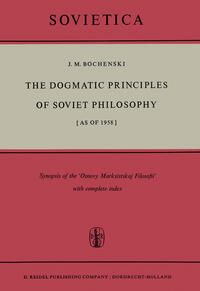 Vorderes Coverbild The Dogmatic Principles of Soviet Philosophy [as of 1958]
