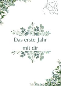Vorderes Coverbild Das erste Jahr mit dir