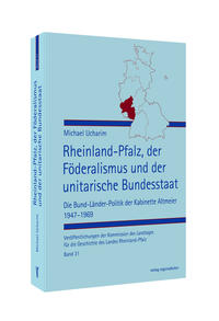 Vorderes Coverbild Rheinland-Pfalz, der Föderalismus und der unitarische Bundesstaat