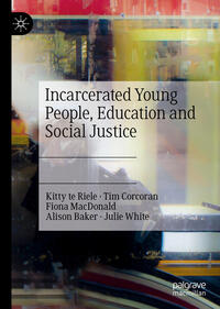 Vorderes Coverbild Incarcerated Young People, Education and Social Justice