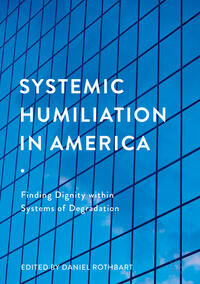 Vorderes Coverbild Systemic Humiliation in America