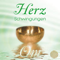 Vorderes Coverbild Herz Schwingungen ~ OM. Musik und Klänge aus der Liebe & Weisheit des Herzens