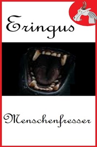 Vorderes Coverbild Der Drache Eringus / Eringus - Menschenfresser