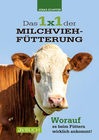 Vorderes Coverbild Das 1x1 der Milchviehfütterung