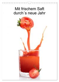 Vorderes Coverbild Mit frischem Saft durch´s neue Jahr (Wandkalender 2025 DIN A3 hoch), CALVENDO Monatskalender