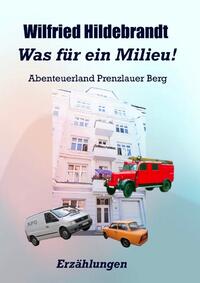 Vorderes Coverbild Was für ein Milieu!