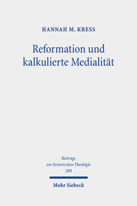 Vorderes Coverbild Reformation und kalkulierte Medialität