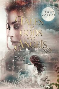 Vorderes Coverbild Tales of Gods and Angels - Mondsturm