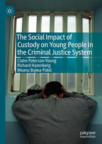 Vorderes Coverbild The Social Impact of Custody on Young People in the Criminal Justice System