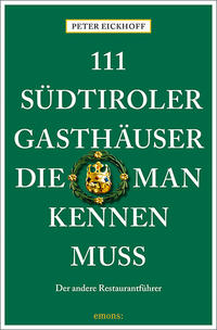 Vorderes Coverbild 111 Südtiroler Gasthäuser, die man kennen muss