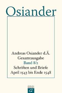 Vorderes Coverbild Gesamtausgabe / Schriften und Briefe April 1543 bis Ende 1548