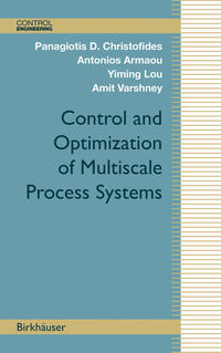 Vorderes Coverbild Control and Optimization of Multiscale Process Systems