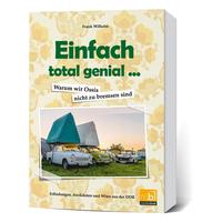 Vorderes Coverbild Einfach total genial ... Warum wir Ossis nicht zu bremsen sind