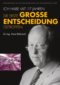 Vorderes Coverbild Ich habe mit 17 Jahren, die erste grosse Entscheidung getroffen