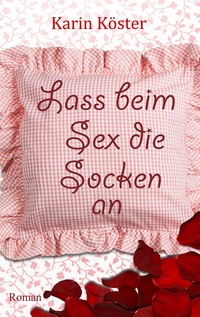 Vorderes Coverbild Lass beim Sex die Socken an