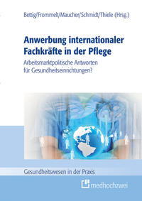 Vorderes Coverbild Anwerbung internationaler Fachkräfte in der Pflege