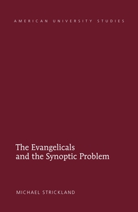 Vorderes Coverbild The Evangelicals and the Synoptic Problem