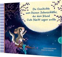 Vorderes Coverbild Der kleine Siebenschläfer 6: Die Geschichte vom kleinen Siebenschläfer, der dem Mond Gute Nacht sagen wollte