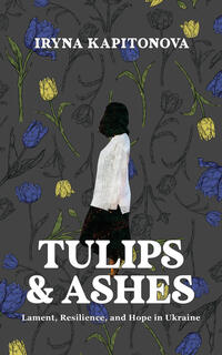 Vorderes Coverbild Tulips and Ashes