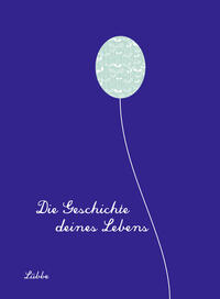 Vorderes Coverbild Die Geschichte deines Lebens/königsblau