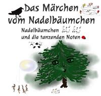 Vorderes Coverbild Das Märchen vom Nadelbäumchen