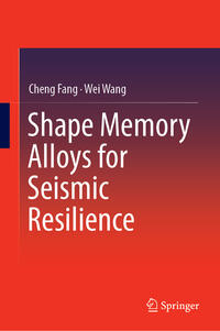 Vorderes Coverbild Shape Memory Alloys for Seismic Resilience