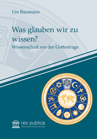 Vorderes Coverbild Was glauben wir zu wissen?