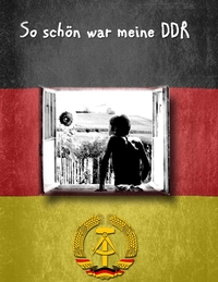Vorderes Coverbild So schön war meine DDR