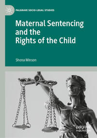 Vorderes Coverbild Maternal Sentencing and the Rights of the Child