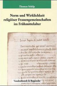 Vorderes Coverbild Norm und Wirklichkeit religiöser Frauengemeinschaften im Frühmittelalter