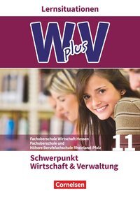 Vorderes Coverbild W plus V - Wirtschaft für Fachoberschulen und Höhere Berufsfachschulen - FOS Hessen / FOS und HBFS Rheinland-Pfalz - Ausgabe 2017 - Pflichtbereich 11