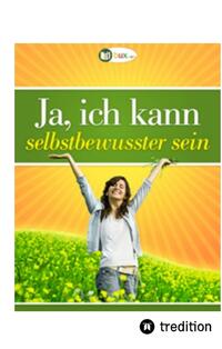 Vorderes Coverbild Ja, ich kann selbstbewusster sein