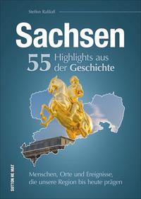 Vorderes Coverbild Sachsen. 55 Highlights aus der Geschichte