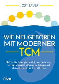 Vorderes Coverbild Wie neugeboren mit moderner TCM