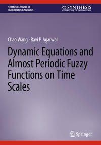Vorderes Coverbild Dynamic Equations and Almost Periodic Fuzzy Functions on Time Scales