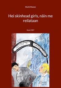Vorderes Coverbild Hei skinhead girls, näin me reilataan