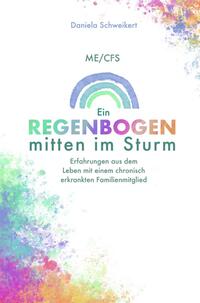 Vorderes Coverbild ME/CFS Ein Regenbogen mitten im Sturm