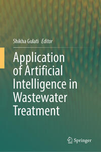 Vorderes Coverbild Application of Artificial Intelligence in Wastewater Treatment