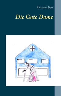 Vorderes Coverbild Die Gute Dame