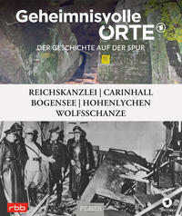 Vorderes Coverbild Geheimnisvolle Orte - Der Geschichte auf der Spur - RBB und das Erste Deutsche Fernsehen