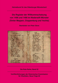 Vorderes Coverbild Die Register der Willkommschatzung von 1498 und 1499 im Niederstift Münster (Ämter Meppen, Cloppenburg und Vechta)