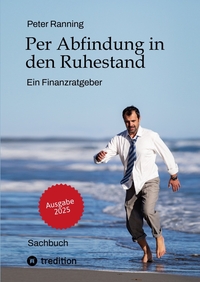 Vorderes Coverbild Per Abfindung in den Ruhestand - Ein Leitfaden zur Optimierung von Abfindungen, Steuern und Sozialversicherungen.