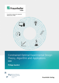 Vorderes Coverbild Constrained Optimal Experimental Design: Theory, Algorithm and Applications