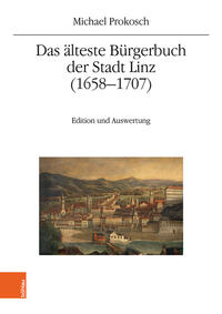 Vorderes Coverbild Das älteste Bürgerbuch der Stadt Linz (1658–1707)