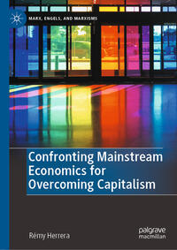 Vorderes Coverbild Confronting Mainstream Economics for Overcoming Capitalism