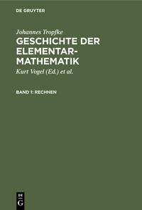 Vorderes Coverbild Johannes Tropfke: Geschichte der Elementarmathematik / Rechnen