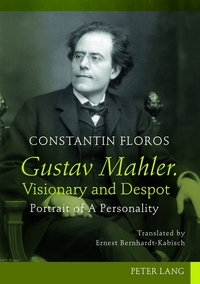 Vorderes Coverbild Gustav Mahler. Visionary and Despot