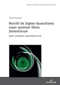Vorderes Coverbild Marsilii de Inghen Quaestiones super quattuor libros <I>Sententiarum</I>